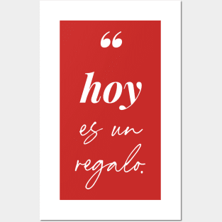 Hoy es un regalo Posters and Art